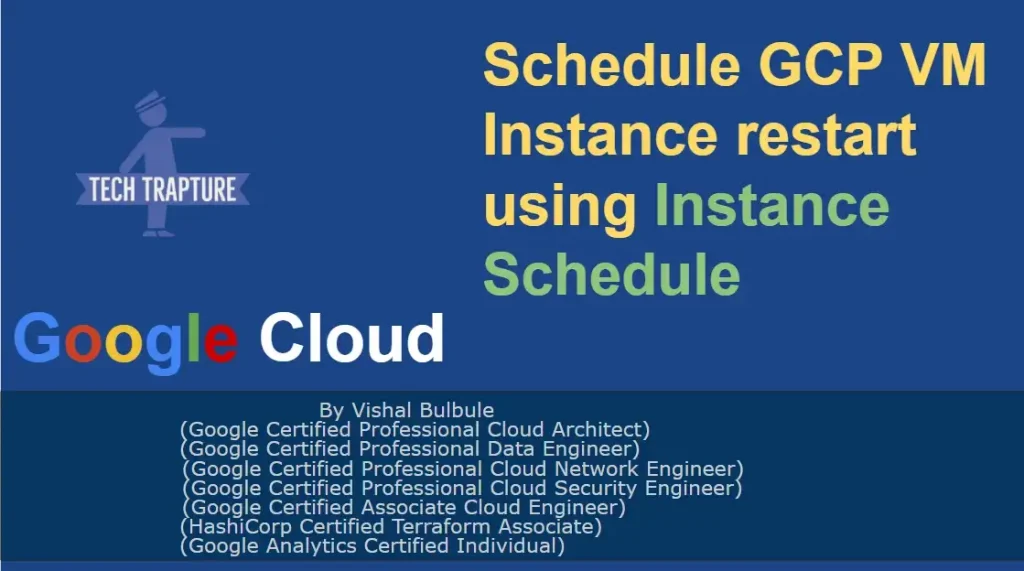 Article-Schedule VM restart using Instance Schedule in GCP-1